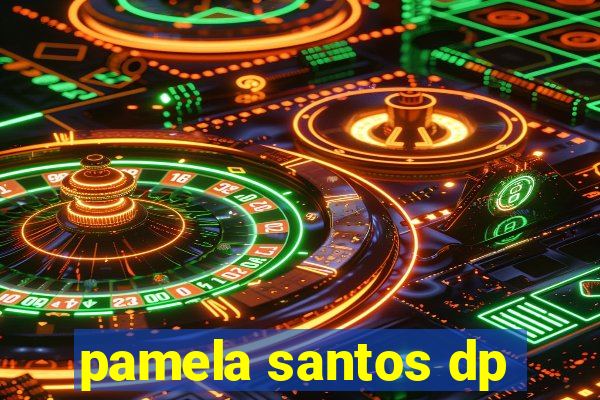 pamela santos dp
